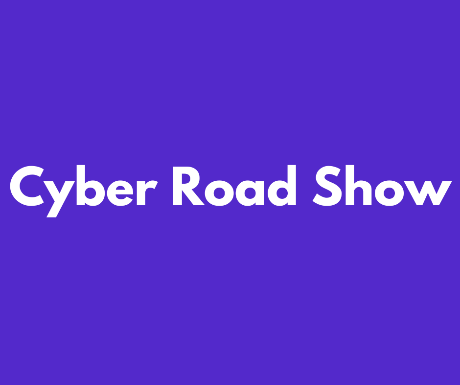 Cyber Roadshow